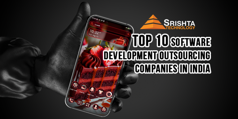 Top 10 Software Development Outsourcing Companies in India - Srishta ...