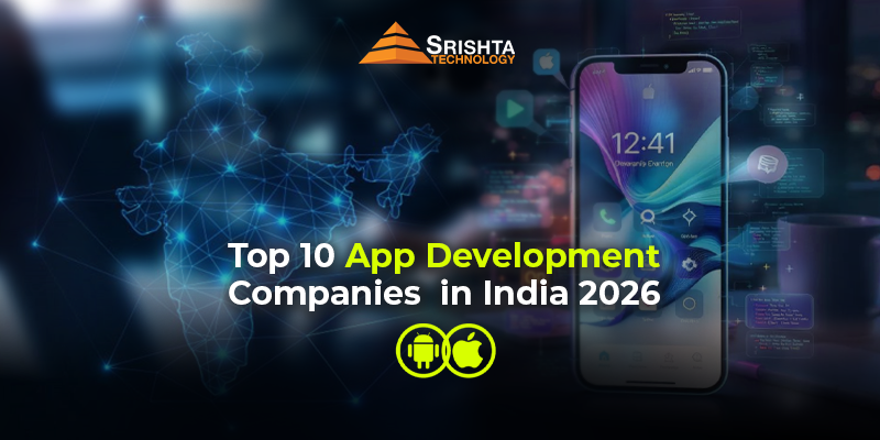 Top 10 App Development Companies in India (2026)