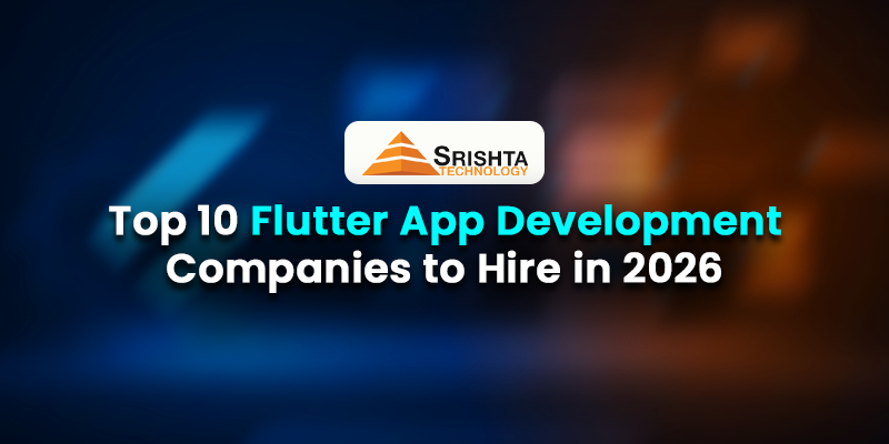 Top 10 Flutter App Development Companies to Hire in 2026