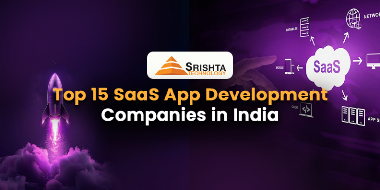 Top 15 SaaS App Development Companies in India 2026 - Srishta Technology