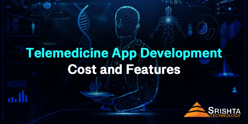Telemedicine App Development Cost and Features: A Complete 2026 Guide
