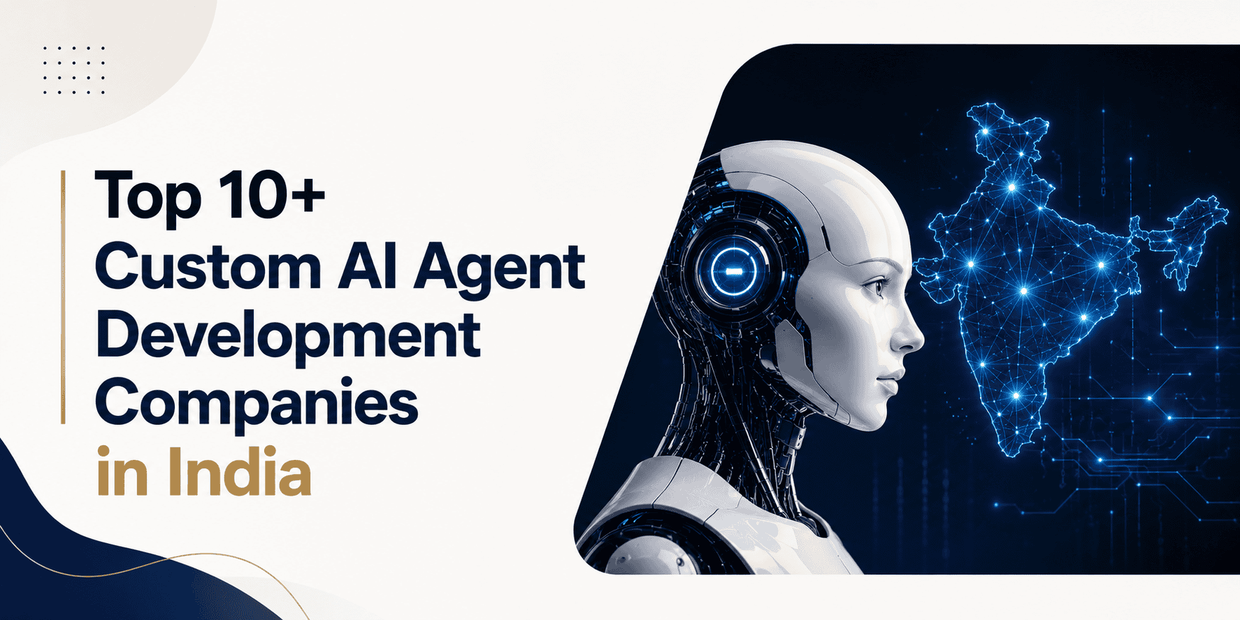 Top 10+ Custom AI Agent Development Companies in India