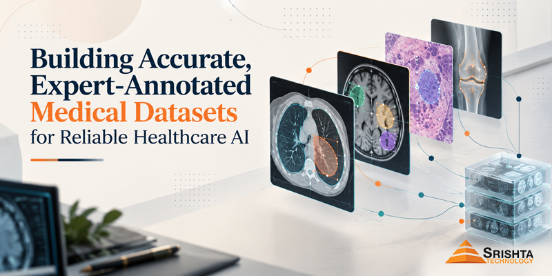 Building Accurate, Expert-Annotated Medical Datasets for Reliable Healthcare AI