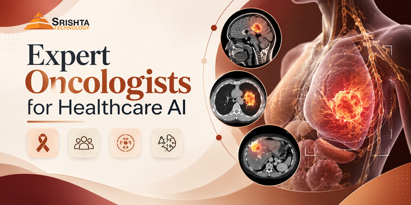 Oncology Data Annotation Services by Expert Oncologists for Healthcare AI